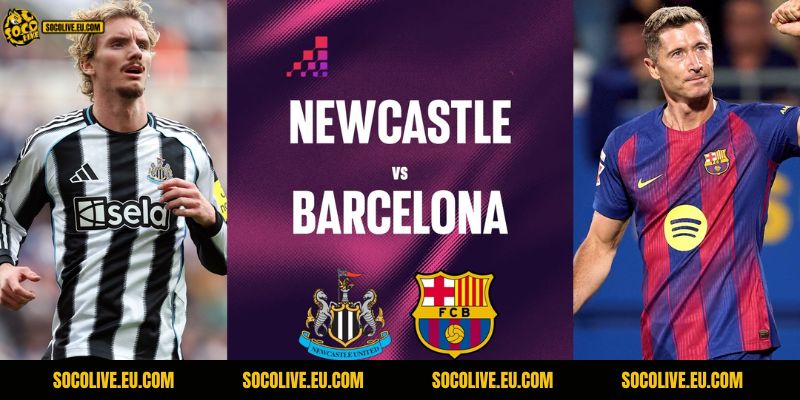 Nhận Định Newcastle United vs Barca